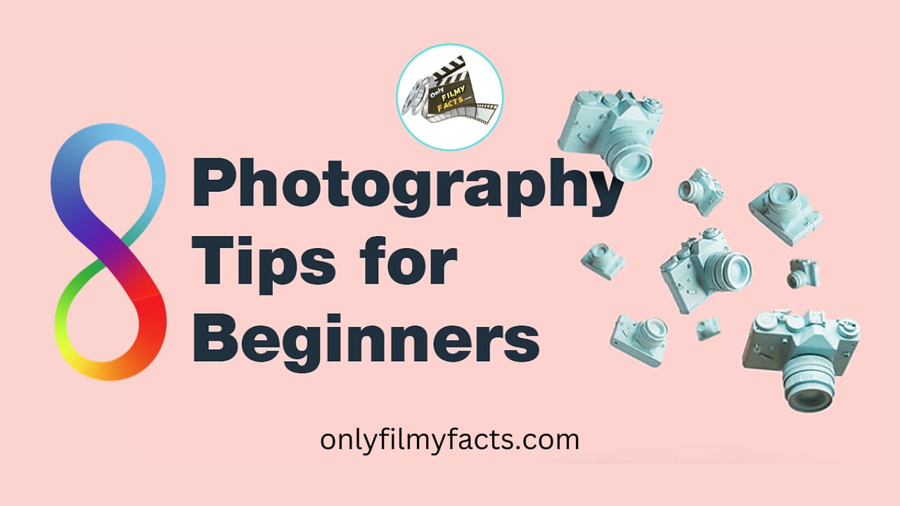 8 Simple & Basic Photography Tips For Beginners