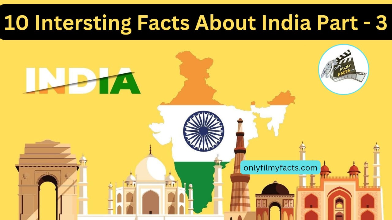10 Fun and Interesting Facts About India That Might Surprise You Part - 3