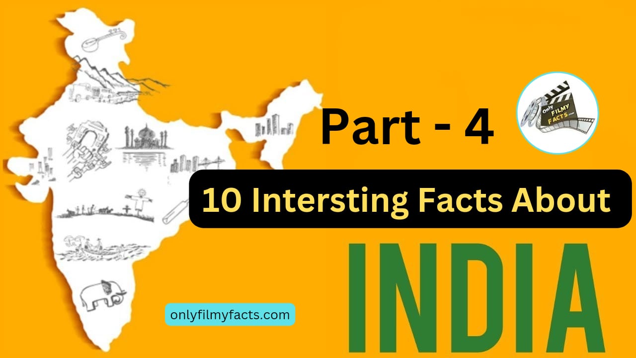 10 Fun and Interesting Facts About India That Might Surprise You Part - 4