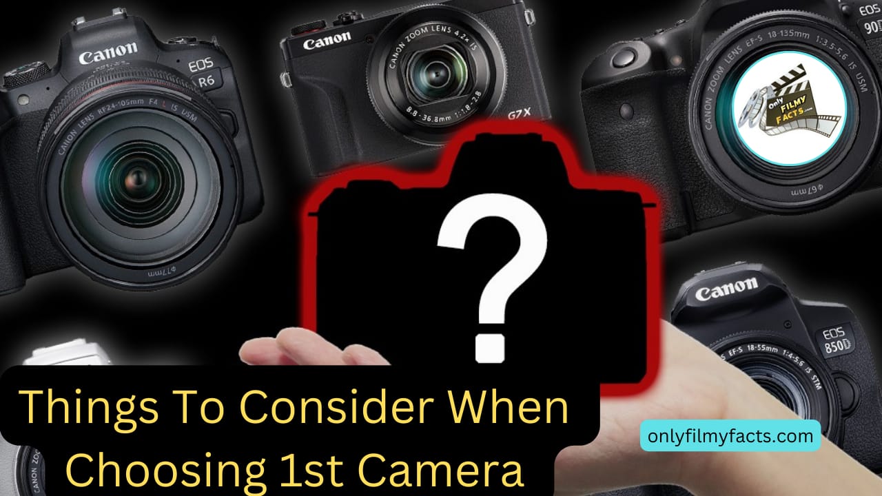7 Things to Consider When Choosing Your First Canon Camera For photography