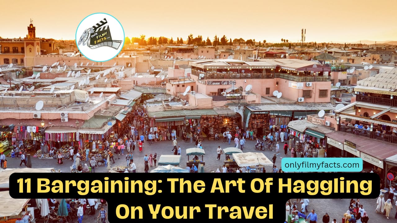 11 Interesting Bargaining : The Art of Haggling on your Travels