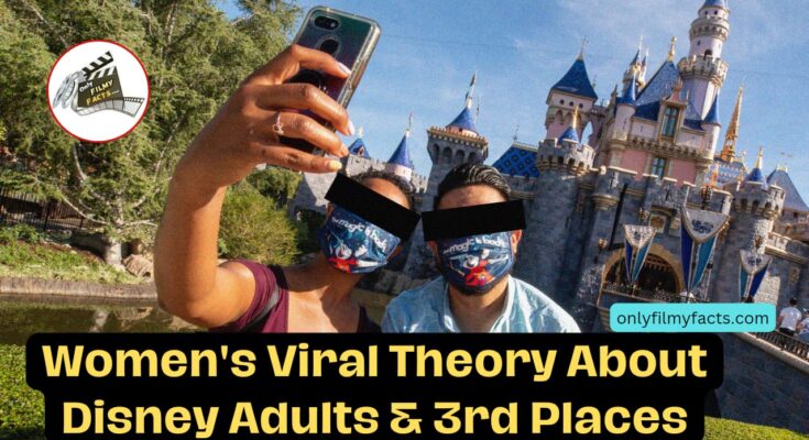 This Woman's Viral Theory About Disney Adults & Third Places Makes Perfect Sense
