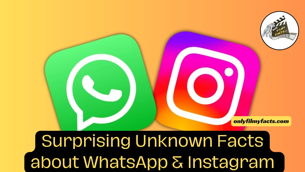 17 Interesting Unknown Facts about Whatsapp & 23 Surprising Facts about Instagram