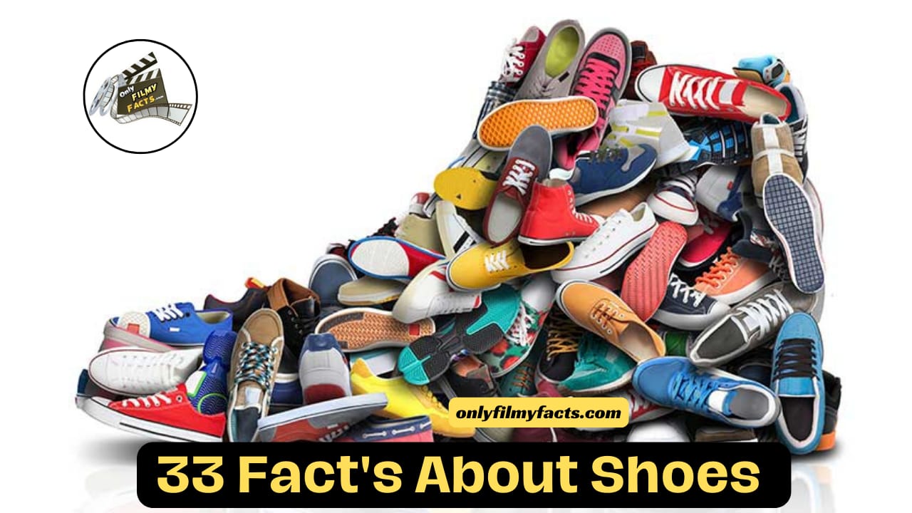 Shoes: 33 Fun and Interesting Facts about Shoes