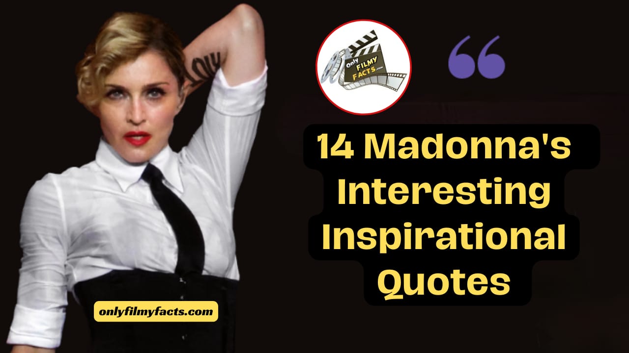 14 Madonna's Interesting Inspirational Quotes