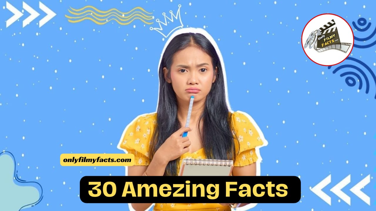 30 Amezing Facts for People Who Like Amazing Facts