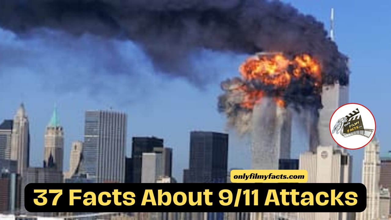 37 Interesting Facts about September 11 Attacks