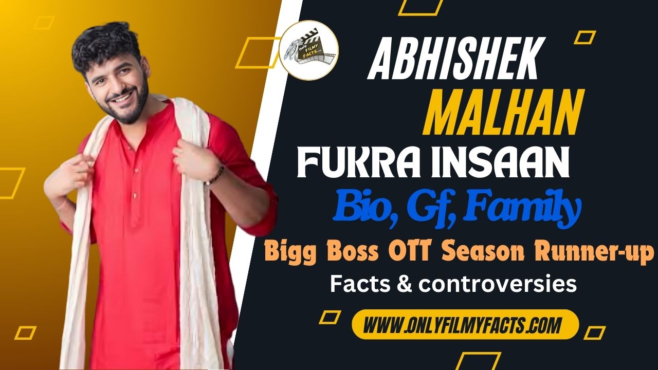 Abhishek Malhan (Fukra Insaan)- Bio, Age, Career, Family, Gf, Net Worth & 14 Interesting Facts