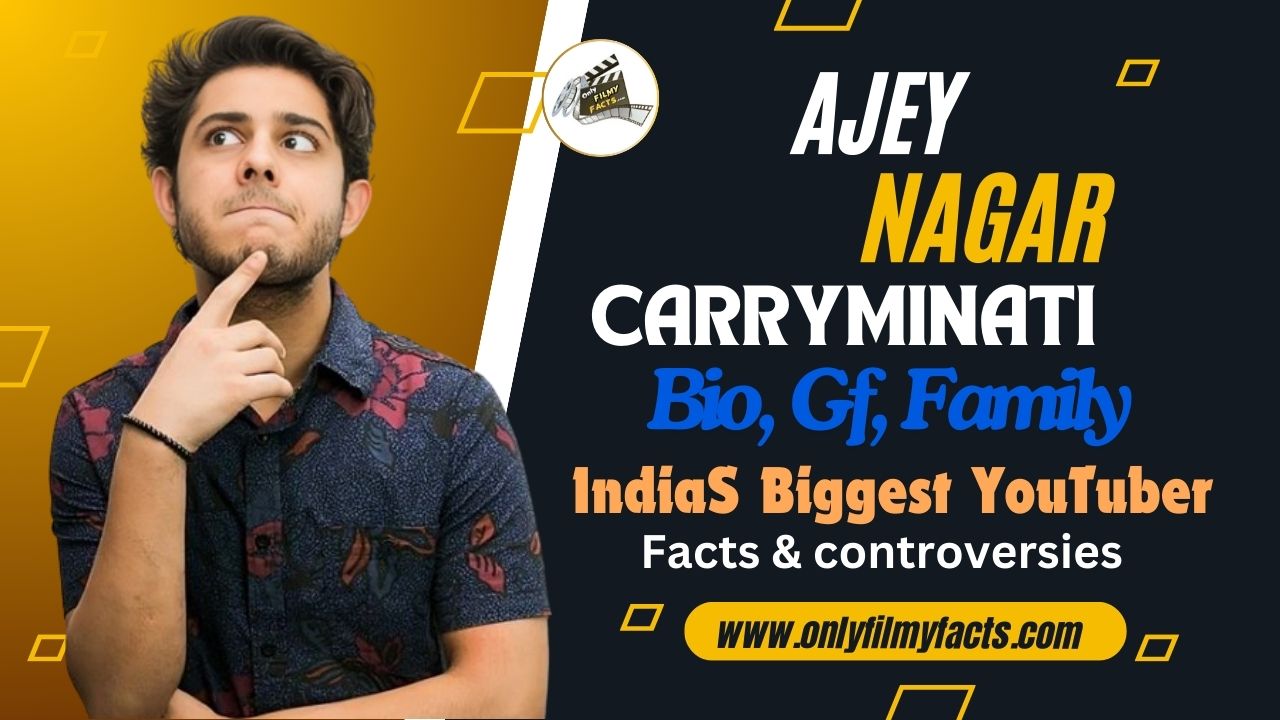 CarryMinati (YouTuber) Age, Height, Girlfriend, Family, Biography, 21 Interesting Facts & More