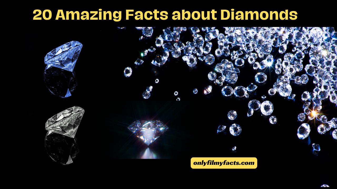 20 Amazing Facts about Diamonds