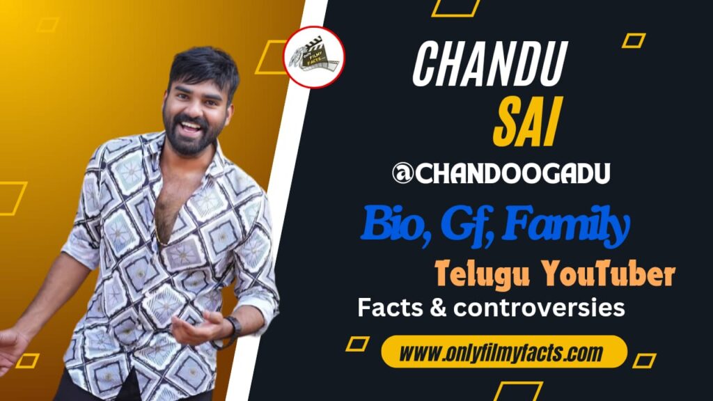 Telugu YouTuber Chandu Sai Age, Height, Wife, Mother, Family, Short Films, Movies List, Biography & Interesting Facts