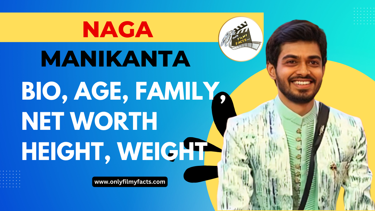 Naga Manikanta (Bigg Boss Telugu 8) Age, Wiki, Father, Wife, Family, Movies List, Biography & Lesser Known Interesting Facts