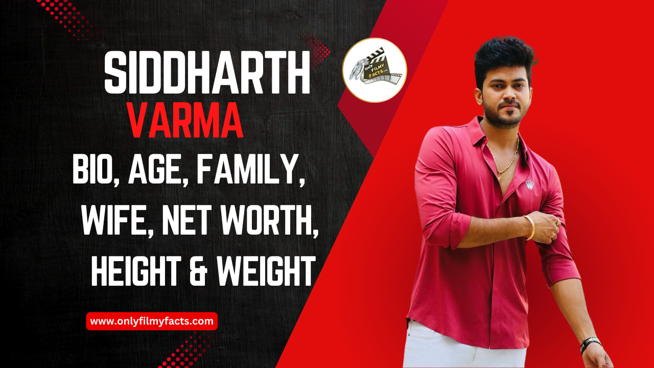Siddharth Varma Age (2025), Height, Wife, Serials List, Movies List, Biography, Wiki & More interesting things