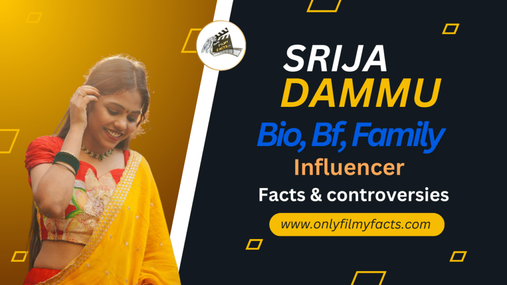Srija Dammu Bigg Boss Telugu 9 Age, Family, Movies, Biography, Wiki & More Interesting Things