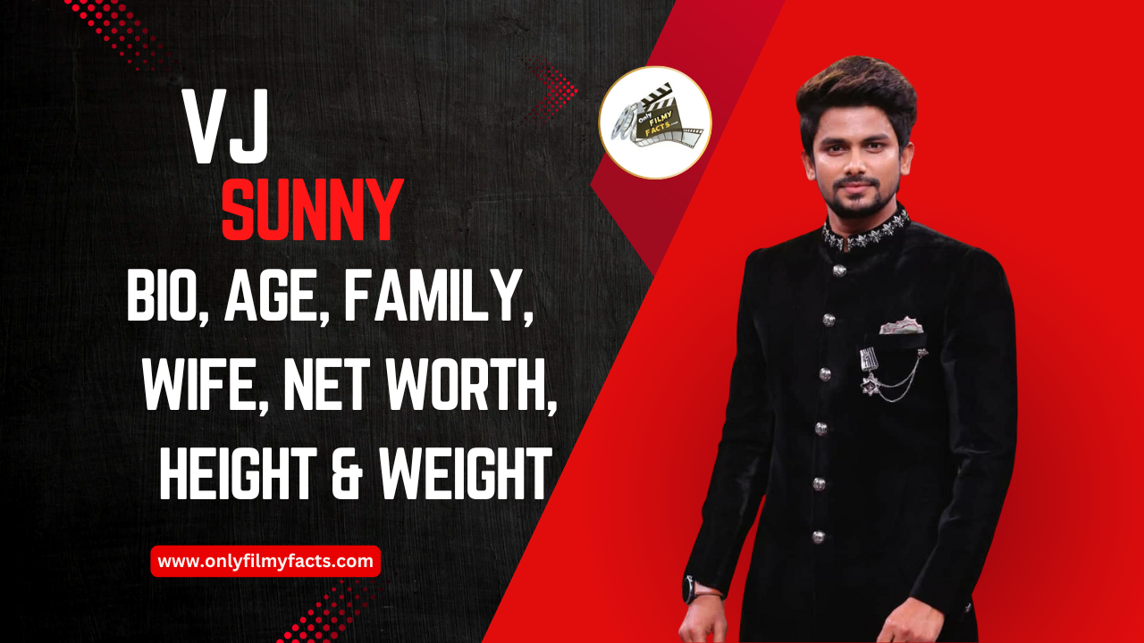 VJ Sunny (Bigg Boss Telugu 5) Age, Height, Wife, Serials, Movies, Biography & More Interesting Things
