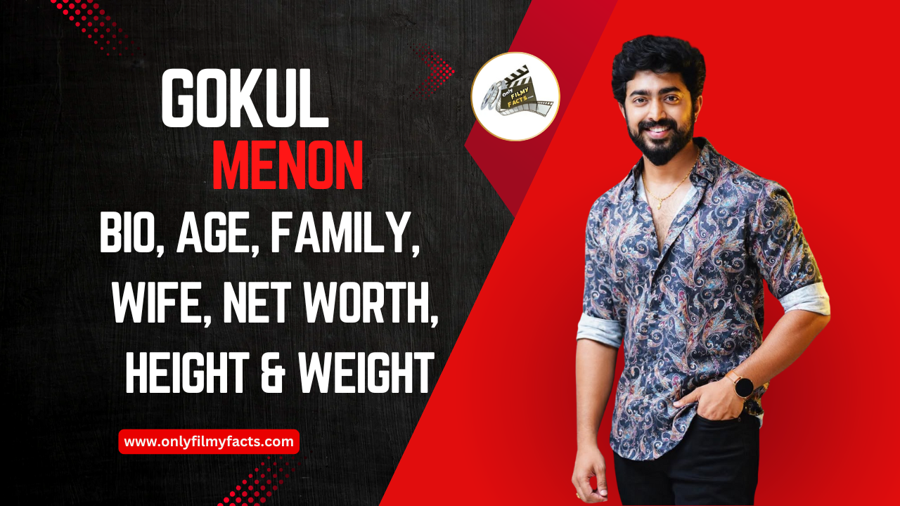 Gokul Menon Age(2025), Height, Family, Serials, Biography, & More Interesting Things