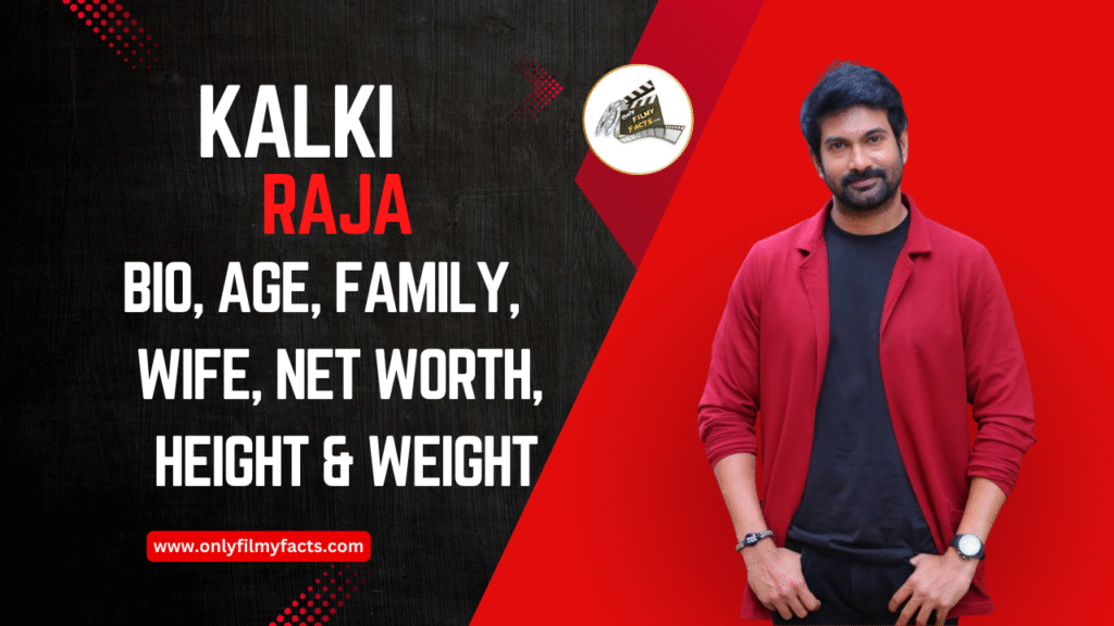 Kalki Raja Age(2025), Height, Wife, Family, Serials List, Biography, & More Interesting Things