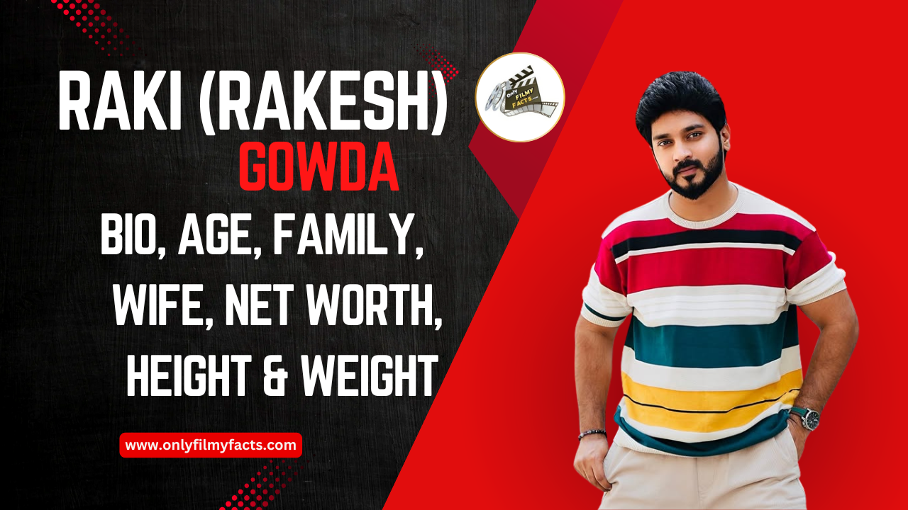 Raki Gowda (also known as Rakesh Gowda) Age (2025), Height, Family, Serials, Biography, & More Interesting Things