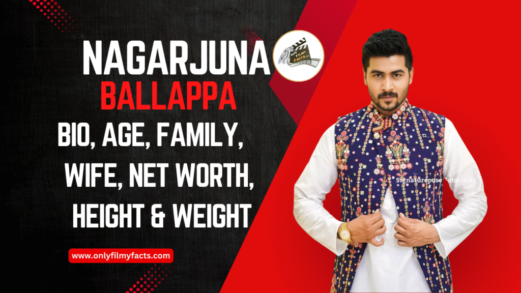 Nagarjuna Ballappa Age (2025), Wiki, Biography, Wife, Father, Family, Serials List & More Interesting Things