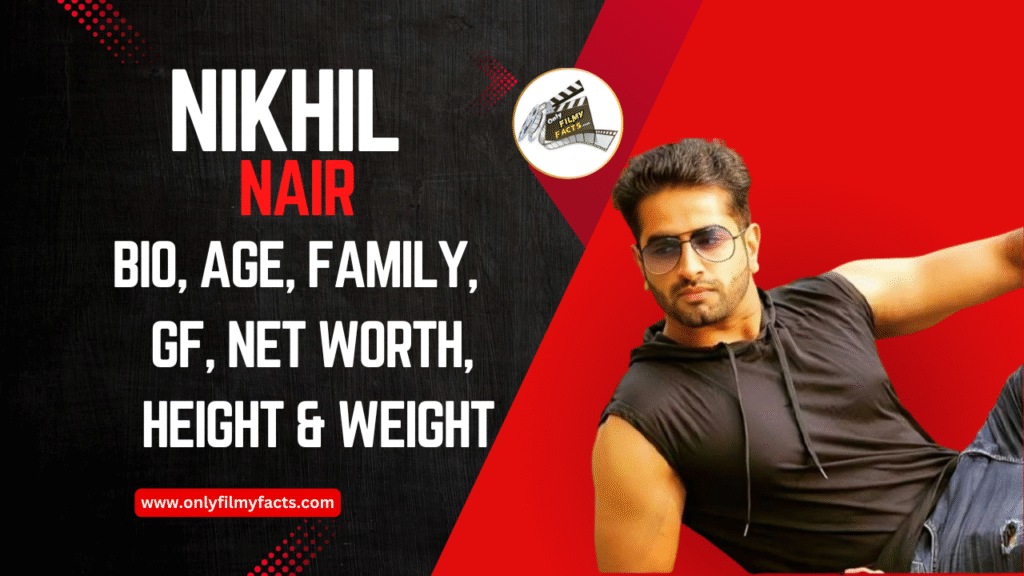 Nikhil Nair (Bigg Boss 9 Telugu wildcard contestant) Age, Wife, Family, Serials List, Biography, Wiki & More Interesting Things