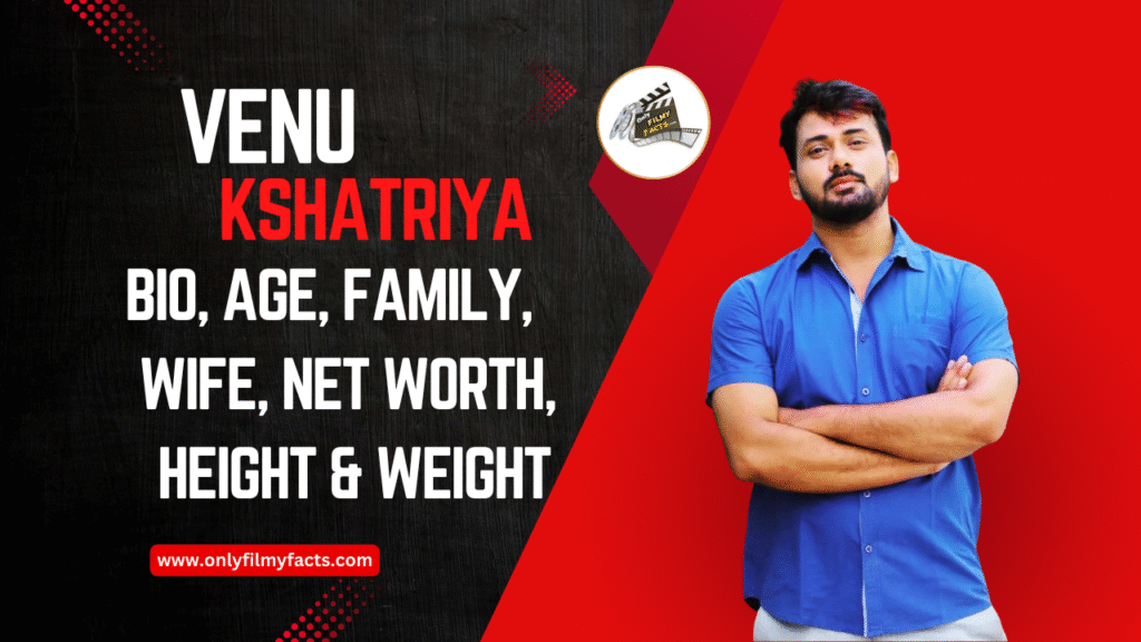 Venu Kshatriya Age (2025), Height, Wife, Family, Serials List, Biography, & More Interesting things