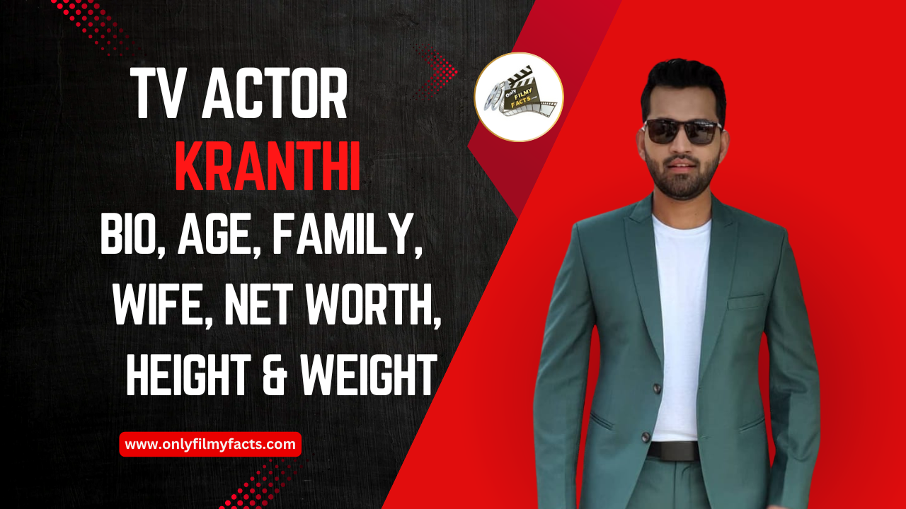 TV Actor Kranthi Age (2025), Height, Wife, Family, Serials List, Biography, Wiki & More Interesting Things